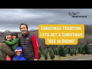 A Family Christmas Tradition: Christmas Tree Adventure in Boone, NC!