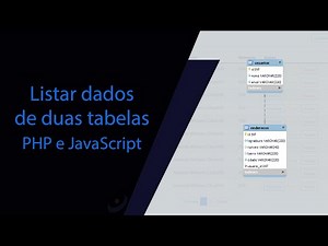 Como listar registros de duas tabelas com PHP e JavaScript