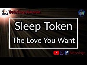 Sleep Token - The Love You Want (Karaoke)