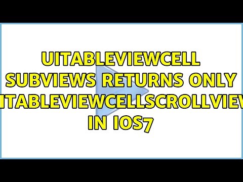UITableViewCell subviews returns only UITableViewCellScrollView in iOS7 (5 Solutions!!)