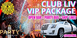 Club Liv Miami - VIP Party Package