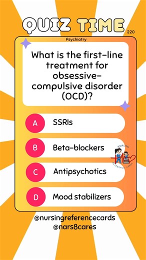 What is the first-line treatment for obsessive-compulsive disorder (OCD)? * * * * * * * * #nurses #doctors #nursing #medical #nurseexam #NCLEX #nclexreview #nclexrn #registerednurse #medicaldoctor #medicine #studentlife #exam #exampreparation #nclexprep #nursingstudent #medicalstudent #RN #NMC #NGN #PNLE #NLE #USRN #RN #rnlife #nursinglife #fbreels #fypシ゚ @highlight @followers @everyone | Nursing Reference Cards