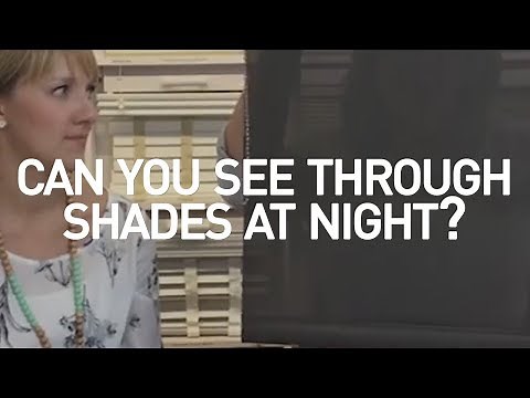 Can You See Through Solar Shades At Night?