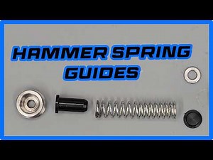 How to make hammer spring guides