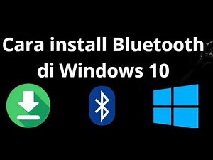 How to Install Bluetooth on Windows 10 - Complete Guide