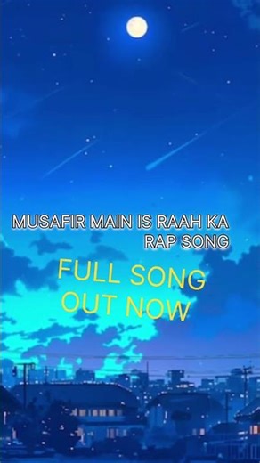 MUSAFIR MAIN IS RAAH KA | HINDI RAP SONG