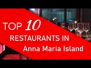 Top 10 best Restaurants in Anna Maria Island, Florida