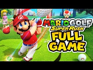 Mario Golf Super Rush - Longplay Full Game Walkthrough Gameplay Story Mode Playthrough Guide