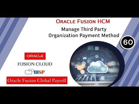 Oracle HCM Manage Third Party Organization Payment Method | Oracle Fusion HCM Third Party Org