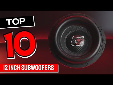 Best 12 Inch Subwoofer in 2025 - Top 10 12 Inch Subwoofers Review