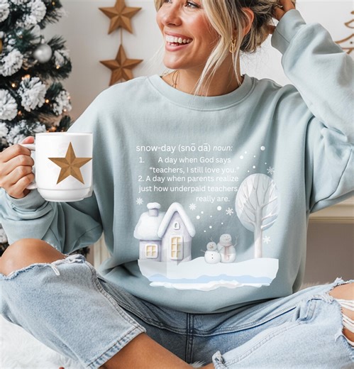 Gildan Sweatshirt: Teachers Shirt, Women's Winter Pullover, Snow Day Definition, Teacher Gift - Etsy