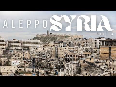 Aleppo: A City of War, Ruins & Resilience - Part 3