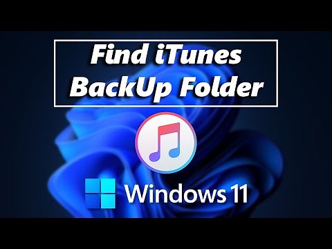 How To Find iTunes Backup Folder On Windows PC