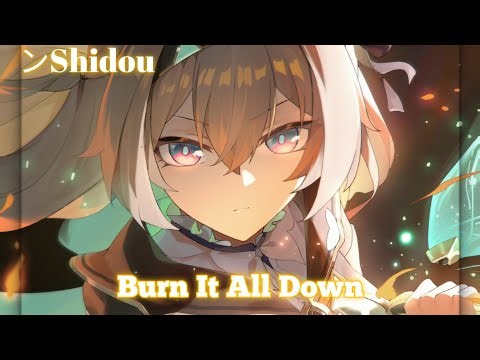 [Nightcore] - Burn It All Down (League of Legends, PVRIS)