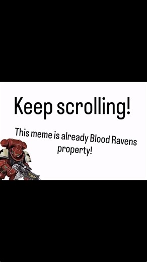 It's always the blood ravens #memes #astartes#warhammer40k #bloodravens