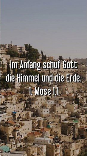 1. Mose 1,1 Im Anfang schuf Gott die Himmel und die Erde.