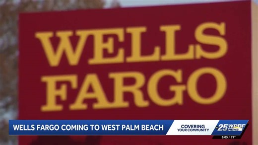 Wells Fargo to move wealth management division to West Palm Beach