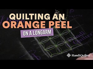 Quilting an Orange Peel Design on a Longarm