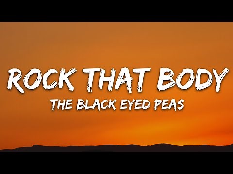 The Black Eyed Peas - Rock That Body (Lyrics)