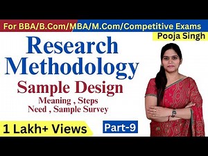 Sample Design | Meaning | Need | Steps | Research Methodology | Part-9 | BBA | B.Com | MBA | M.Com
