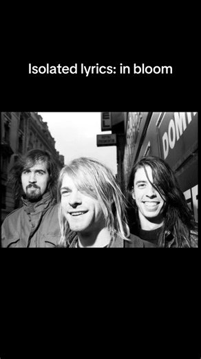 In Bloom isolated lyrics - Nirvana (Kurt Cobain)