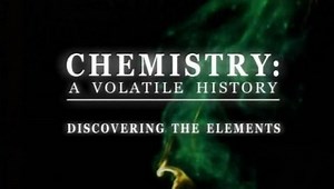 Discovering the Elements - Chemistry: A Volatile History