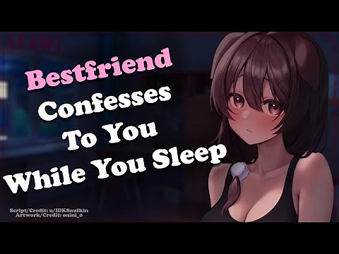 Bestfriend Confesses to You While You Sleep ♥ [F4M] [ASMR Roleplay] [Late Night Love Confession]