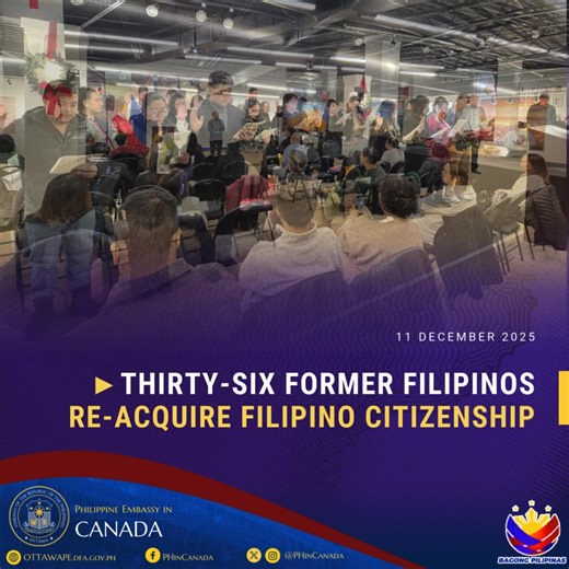 THIRTY-SIX FORMER FILIPINOS RE-ACQUIRE FILIPINO CITIZENSHIP 16 December 2025, Ottawa, ON. Some thirty-six (36) former Filipinos took their oath of Filipino citizenship at the Philippine Embassy on 11 December 2025. Philippine Ambassador to Canada Jose Victor V. Chan-Gonzaga witnessed the occasion and addressed the new dual citizens. The 36 individuals went through the process of application and evaluation to qualify for the reacquisition or retention of Filipino citizenship under Republic Act 92