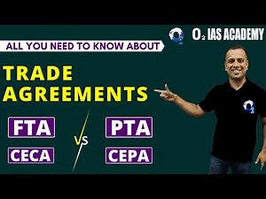 Difference b/w FTA-PTA-CECA-CEPA | All Trade Agreements Explained | Types of Trade Agreements | UPSC
