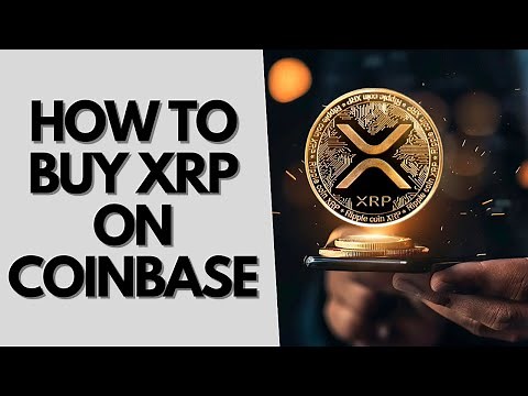 How to Buy XRP on Coinbase: Step-by-Step Guide