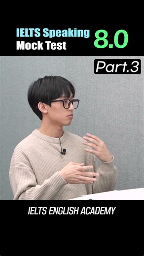 Band 8.0 in IELTS Speaking Part 3?