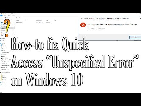 How-To Fix Quick Access "Unspecified Error" on Windows 10