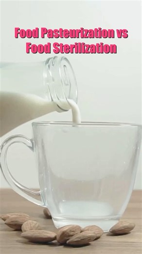 Food Pasteurization vs. Food Sterilization : What’s the Difference?