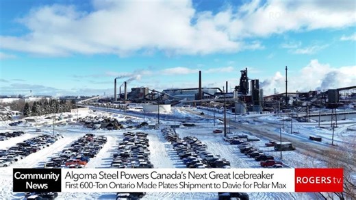 Algoma Steel Ships 600 Tons of Made-in-Ontario Steel for Canada’s New Polar Max Icebreaker | Kenneth Fremlin