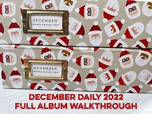 December Daily 2022 - Final Album Walkthrough!