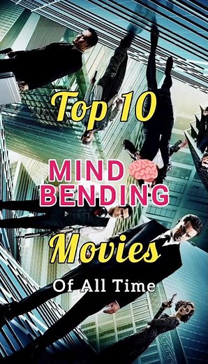 Top 10 MIND BENDING Movies of all time #mindbending #alltime