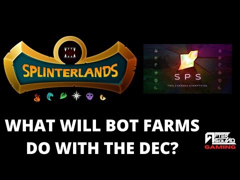 WHAT WILL BOT FARMS DO WITH THE DEC? (ANSWERING SPLINTERLANDS COMMENTS)