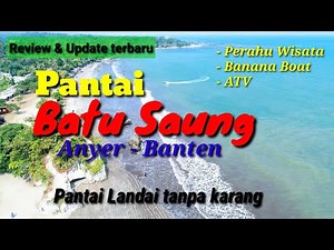 Review tempat wisata Pantai Batu Saung Anyer Banten || Pantai landai tanpa karang lagi hits di Anyer