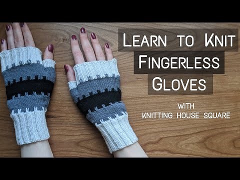 Learn to Knit Striped Fingerless Mittens | Step-By-Step Knitting Tutorial | Knitting House Square