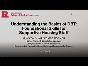 Understanding the Basics of DBT: Foundational Skills for Supportive Housing Staff Pt 1 of 4