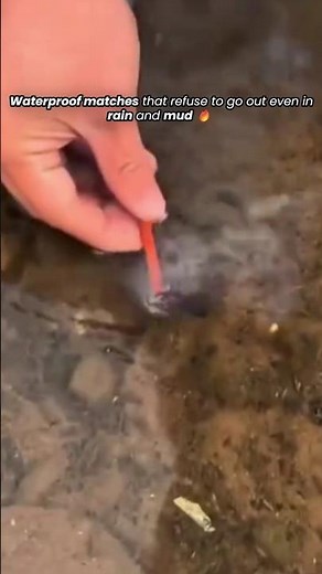Waterproof matches that refused to go out even on rain and mud