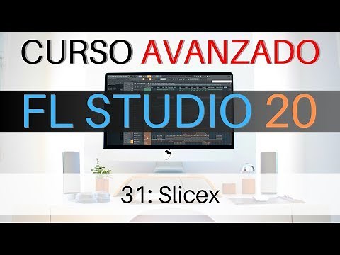 🍐 FL Studio Avanzado - #31: Slicex [CURSO AVANZADO] - Tutorial