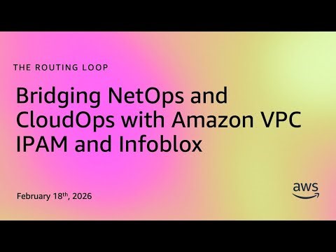 Bridging NetOps and CloudOps with Amazon VPC IPAM and Infoblox