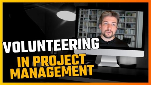 Volunteering as the Smartest First Step in Your Project Management Career | William Meller
