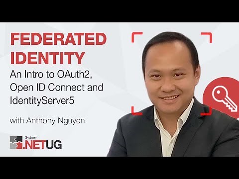 Federated Identity: An intro to OAuth2, Open Id Connect & Duende IdentityServer 5 | Anthony Nguyen