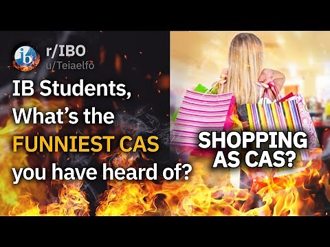 IB Memes #7 - FUNNIEST CAS EVER (r/AskReddit IB Edition)