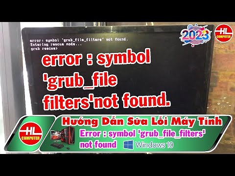 How to fix error : symbol 'grub_file_filters'not found.Entering rescue mode | Vi Tính Huỳnh Lâm
