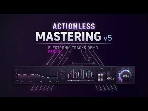 Actionless Mastering v5 – Electronic Demo - part 2
