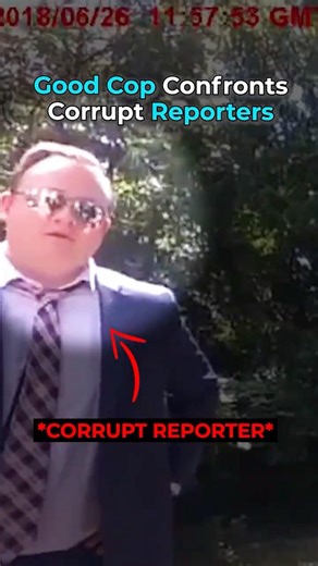 Good Cop Confronts Corrupt Reporters #bodycam #police #cops