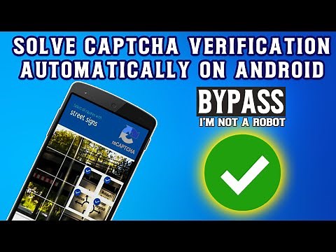 How to Solve Captcha Verification Automatically on Your Android Phone